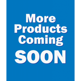 More Products Coming Soon
